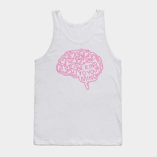 be-kind-to-your-mind Tank Top